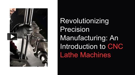 cnc machining centres ppt|cnc lathe machine working ppt.